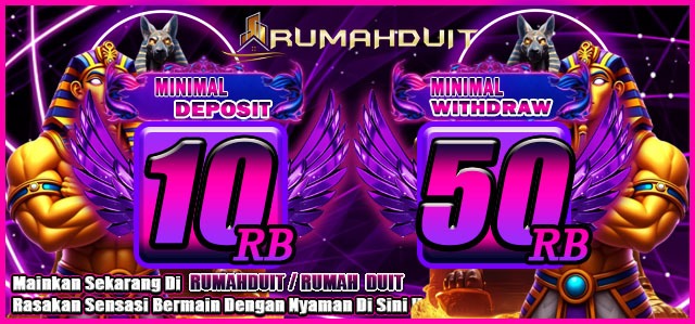 Minimal Deposit & Minimal Withdraw RUMAHDUIT