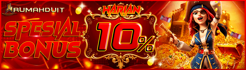 BONUS HARIAN 10% SETIAP HARI